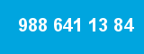 988 641 13 84